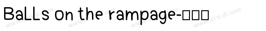 Balls on the rampage字体转换